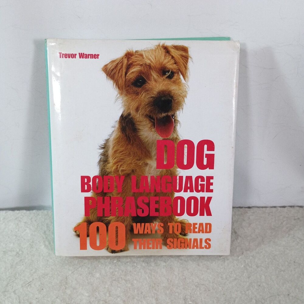 Dog Body Language Phrasebook Trevor Warner Hardcover 100 Ways Read Signals 2007